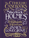 Cover image for Sherlock Holmes and the Highgate Horrors